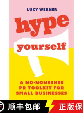 【3-4周达】Hype Yourself: A no nonsense DIY PR toolkit for small businesses [9781788601238]