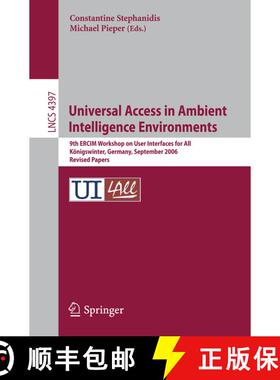 【3-4周达】Universal Access in Ambient Intelligence Environments: 9th ERCIM Workshop on User Interfac... [9783540710240]