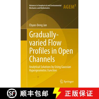 【3-4周达】Gradually-varied Flow Profiles in Open Channels : Analytical Solutions by Using Gaussian H... [9783662511688]