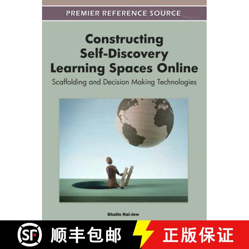【3-4周达】Constructing Self-Discovery Learning Spaces Online: Scaffolding and Decision Making Techno... [9781613503201]