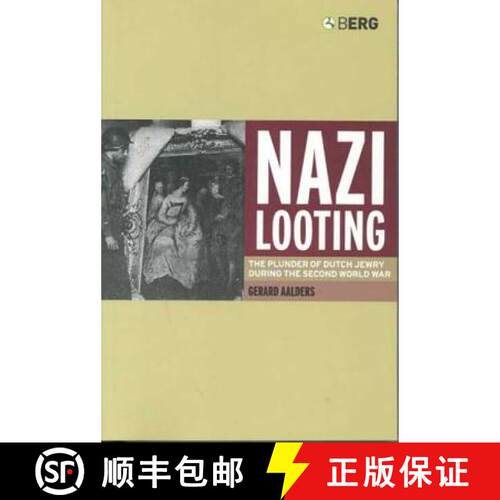 【3-4周达】精装 Nazi Looting: The Plunder of Dutch Jewry during the Second World War [9781859737224]