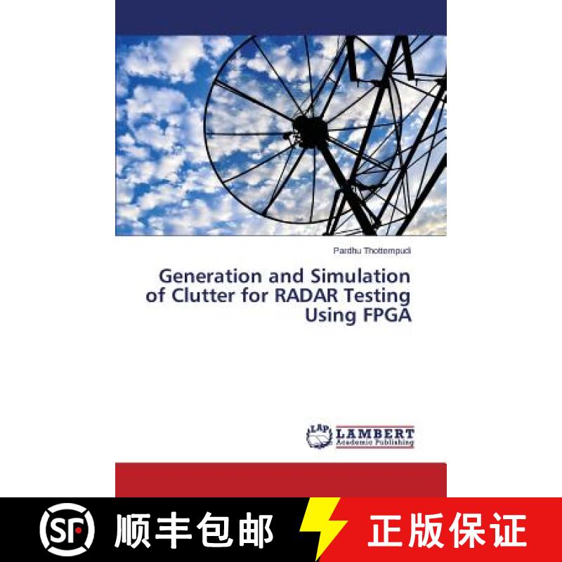 【2-3周达】Generation and Simulation of Clutter for RADAR Testing Using FPGA [9783659751295]