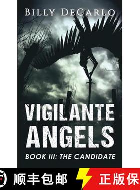 预订 Vigilante Angels Book III: The Candidate [9780997219692]