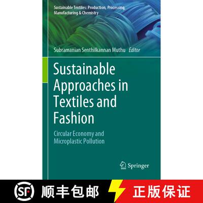 【3-4周达】Sustainable Approaches in Textiles and Fashion : Circular Economy and Microplastic Pollution [9789811905322]