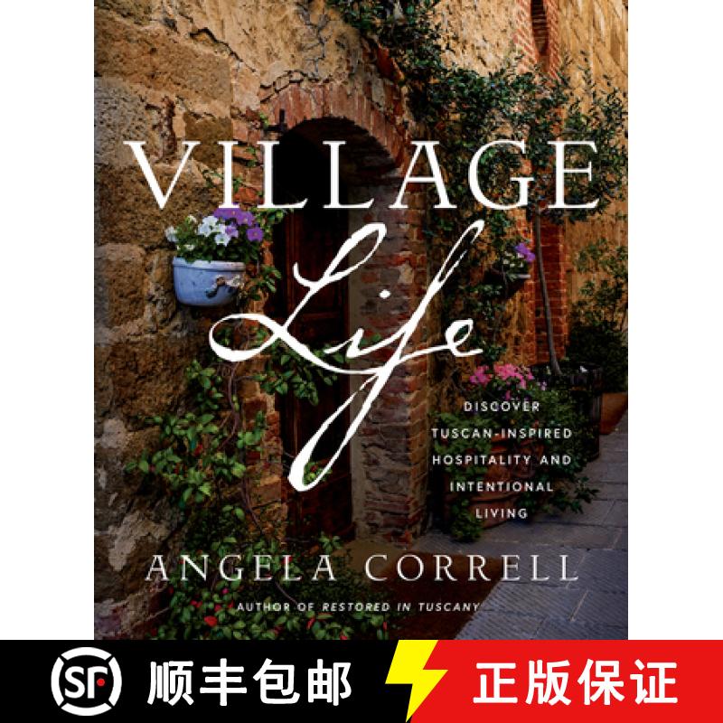 【3-4周达】Village Life: Celebrate Tuscan-Inspired Hospitality and Intentional Living [9780736988445]