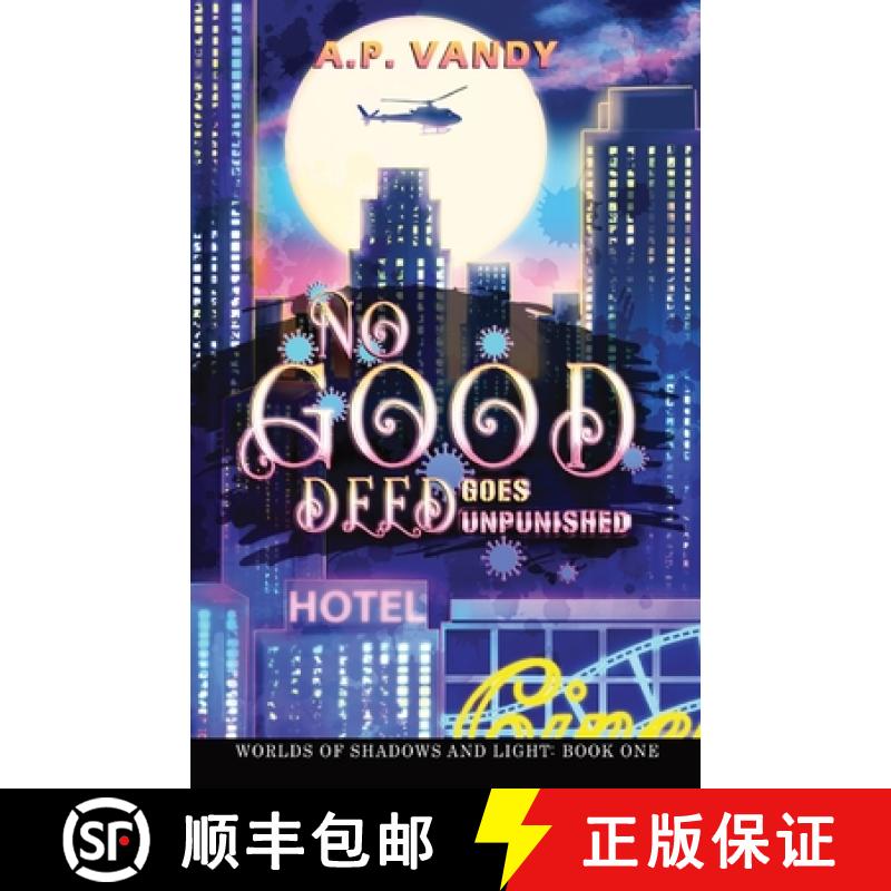【2-3周达】No Good Deed Goes Unpunished: Worlds of Shadows and Light: Book One [9781923113008]