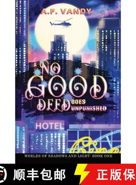 【3-4周达】No Good Deed Goes Unpunished: Worlds of Shadows and Light: Book One [9781923113008]