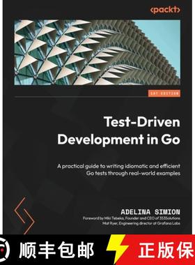 预订 Test-Driven Development in Go: A practical guide to writing idiomatic and efficient Go tests thr... [9781803247878]