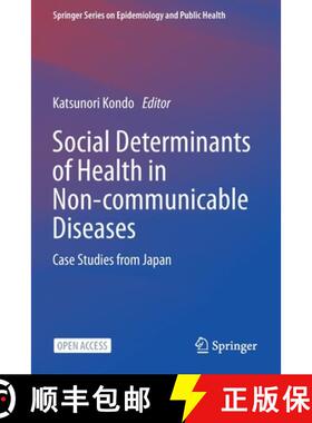 【3-4周达】Social Determinants of Health in Non-communicable Diseases : Case Studies from Japan [9789811518331]