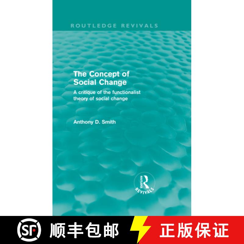 【4周达】The Concept of Social Change (Routledge Revivals): A Critique of the Functionalist Theory of... [9780415579209]