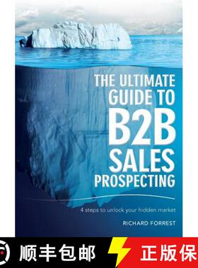 【3-4周达】The Ultimate Guide to B2B Sales Prospecting: 4 steps to unlock your hidden market [9781925648355]