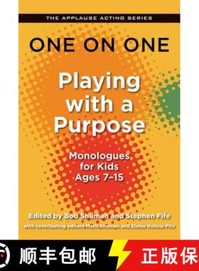【3-4周达】One on One: Playing with a Purpose: Monologues for Kids Ages 7-15 [9781557838414]
