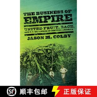 Empire United The Central Expansion Fruit America and Business U.S. 4周达 9780801478994 Race