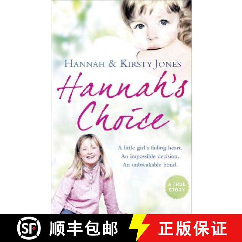 【3-4周达】Hannah's Choice: A daughter's love for life. The mother who let her make the hardest decis... [9780007342365]