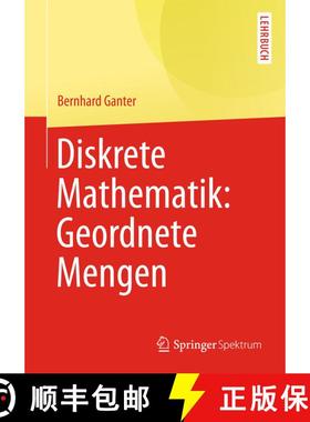 【3-4周达】Diskrete Mathematik: Geordnete Mengen: Geordnete Mengen [9783642374999]