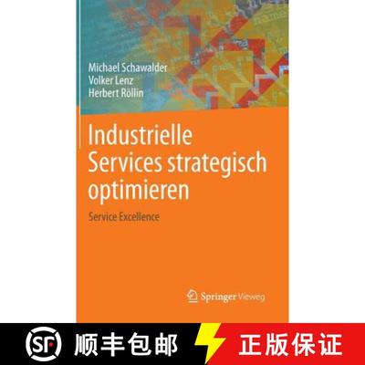 【3-4周达】Industrielle Services strategisch optimieren: Service Excellence [9783642364525]