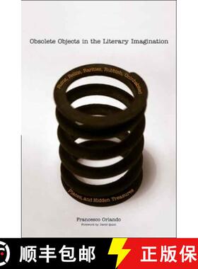 【3-4周达】Obsolete Objects in the Literary Imagination – Ruins, Relics, Rarities, Rubbish, Uninhabi... [9780300108088]