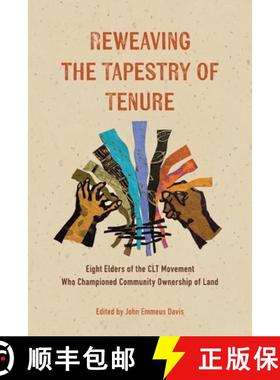 【3-4周达】Reweaving the Tapestry of Tenure: Eight Elders of the CLT Movement  Who Championed Communi... [9798986177625]