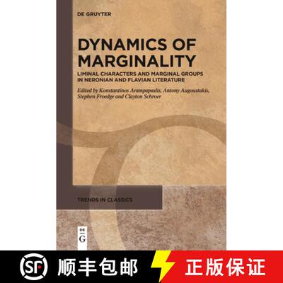 【3-4周达】Dynamics of Marginality: Liminal Characters and Marginal Groups in Neronian and Flavian Li... [9783111628486]