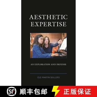 【3-4周达】Aesthetic Expertise : An Exploration and Defense [9781498590495]