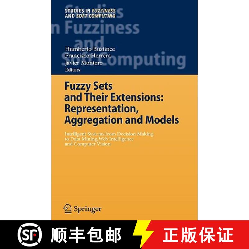 【3-4周达】Fuzzy Sets and Their Extensions: Representation, Aggregation and Models: Intelligent Syste... [9783540737223]