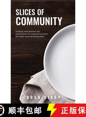 预订 Slices of Community: Stories from Behind the Counter of the Country's Oldest Pay-What-You-Can Re... [9798987125823]
