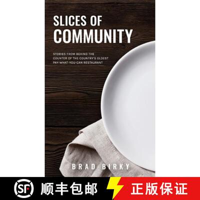 【3-4周达】Slices of Community: STORIES FROM BEHIND THE COUNTER OF THE COUNTRY'S OLDEST PAY-WHAT-YOU-... [9798987125823]