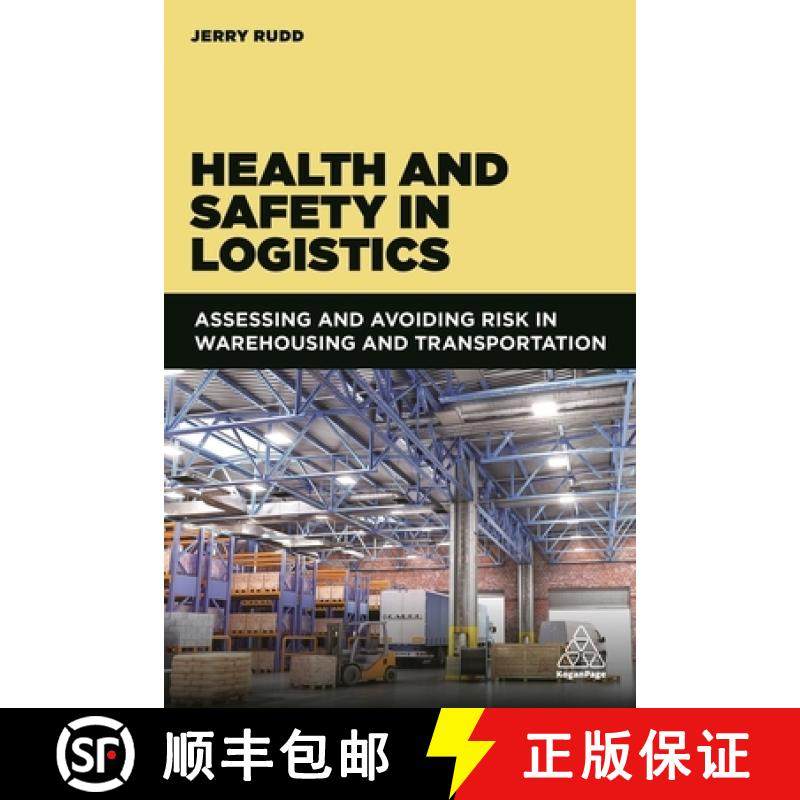 【3-4周达】Health and Safety in Logistics: Assessing and Avoiding Risk in Warehousing and Transportation [9781789663273]