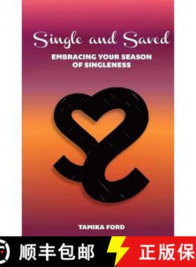 预订 Single and Saved: Embracing your Season of Singleness [9780692636893]