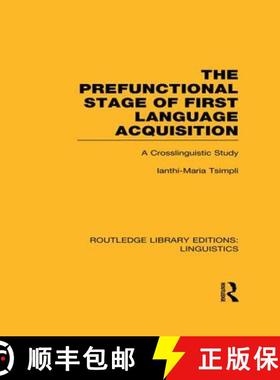 【3-4周达】The Prefunctional Stage of First Language Acquistion (RLE Linguistics C: Applied Linguisti... [9781138989726]