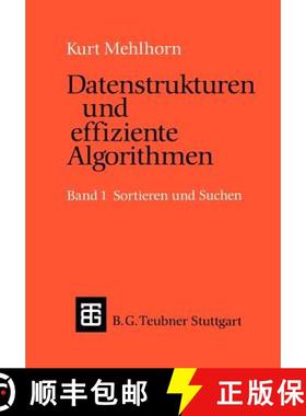 【3-4周达】Datenstrukturen und effiziente Algorithmen : Band 1: Sortieren und Suchen [9783322867872]