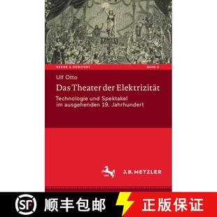 Theater Technologie Das 19. 9783476056887 Ausgehenden Der 4周达 Spektakel Und Elektrizität Jahrhundert