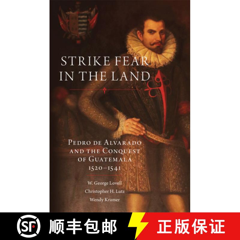 预订 Strike Fear in the Land, Volume 279: Pedro de Alvarado and the Conquest of Guatemala, 1520-1541 [9780806164946]