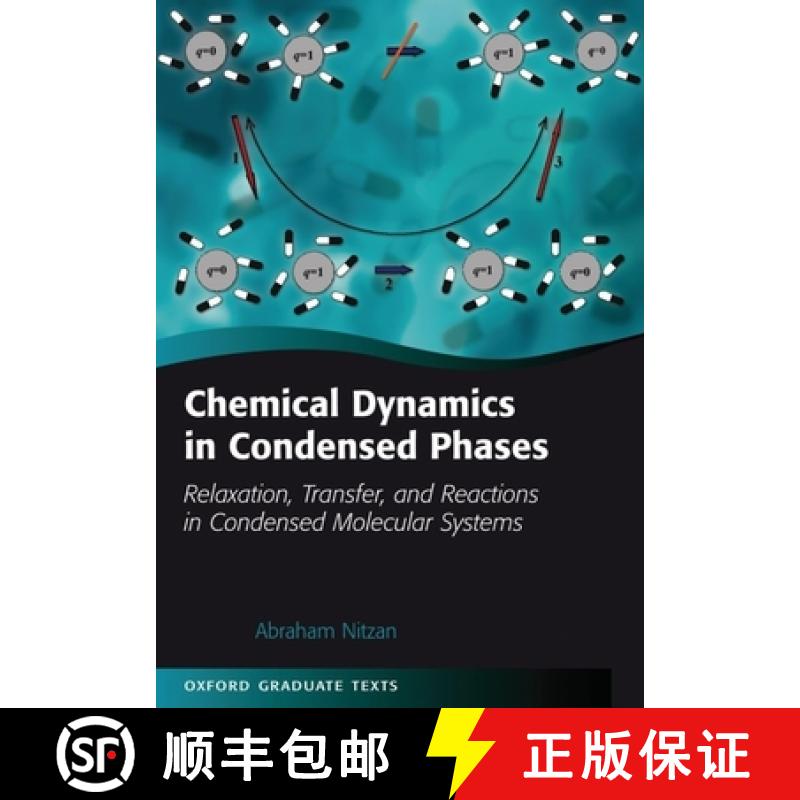 【2-3周达】Chemical Dynamics in Condensed Phases: Relaxation, Transfer, and Reactions in Condensed Mo... [9780198529798]
