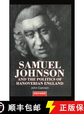 【3-4周达】Samuel Johnson and the Politics of Hanoverian England [9780198204527]