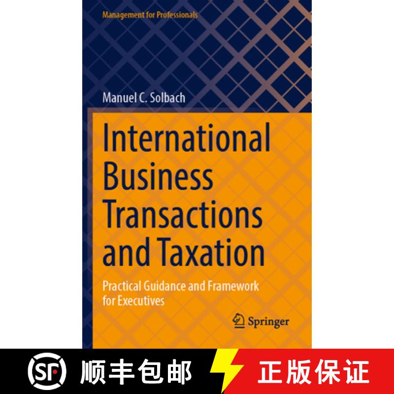 【3-4周达】International Business Transactions and Taxation: Practical Guidance and Framework for Exe... [9783031392429]