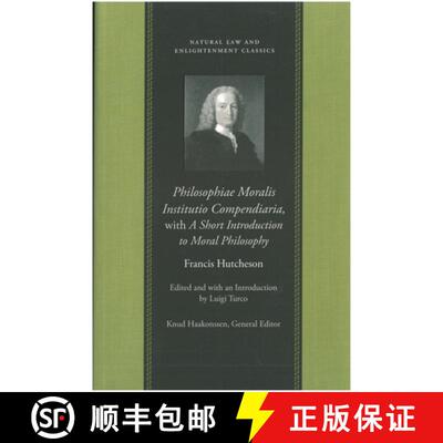 【3-4周达】Philosophiae Moralis Institutio Compendiaria, with a Short Introduction to Moral Philosophy [9780865974524]