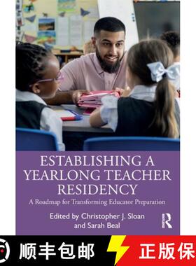 【3-4周达】Establishing a Yearlong Teacher Residency: A Roadmap for Transforming Educator Preparation [9781032621074]