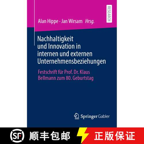 【3-4周达】Nachhaltigkeit und Innovation in internen und externen Unternehmensbeziehungen : Festschri... [9783658416171]