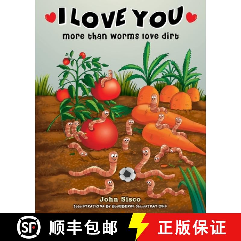 【3-4周达】I Love You more than worms love dirt [9780578302775]