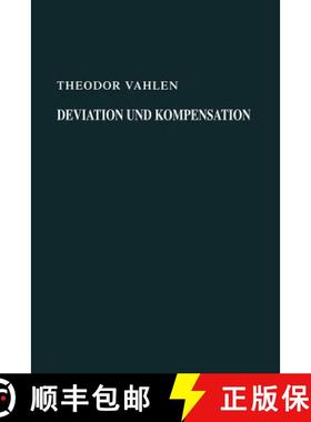 【3-4周达】Deviation und Kompensation : Neue Grundlegung der Theorie Neue Anwendung auf der Praxis [9783322981028]
