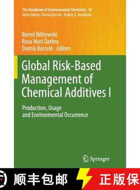 【3-4周达】Global Risk-Based Management of Chemical Additives I : Production, Usage and Environmental... [9783642438356]
