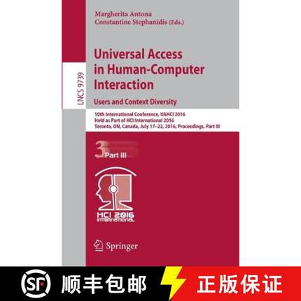 【3-4周达】Universal Access in Human-Computer Interaction. Users and Context Diversity: 10th Internat... [9783319402376]