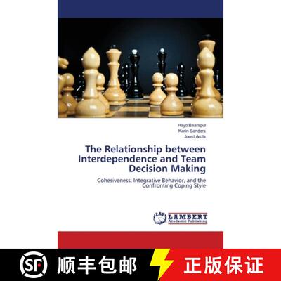 预订 The Relationship between Interdependence and Team Decision Making [9783659109560]