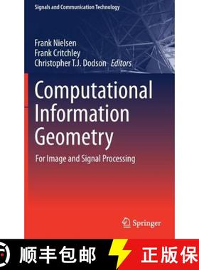 【3-4周达】Computational Information Geometry : For Image and Signal Processing [9783319470566]