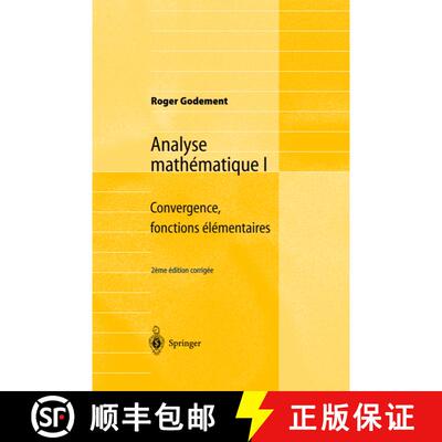 【3-4周达】Analyse mathématique I : Convergence, fonctions élémentaires (2ème éd. 2001) (2ème ... [9783540420576]