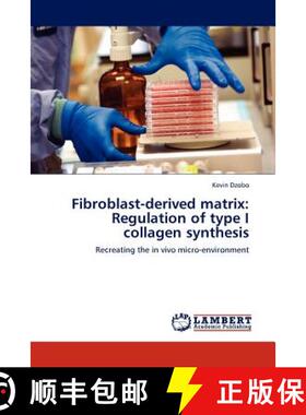 预订 Fibroblast-derived matrix: Regulation of type I collagen synthesis [9783845441450]
