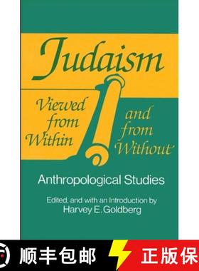 【3-4周达】Judaism Viewed from Within and from Without: Anthropological Studies [9780887063565]
