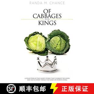 【3-4周达】Of Cabbages and Kings: A Collection of True Short Stories that Celebrate the Good, Bad, Ug... [9780988785304]