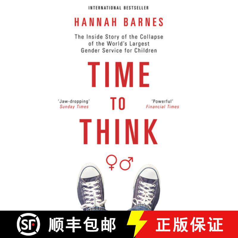 预订 Time to Think: The Inside Story of the Collapse of the World's Largest Gender Service for Children [9781634312608]